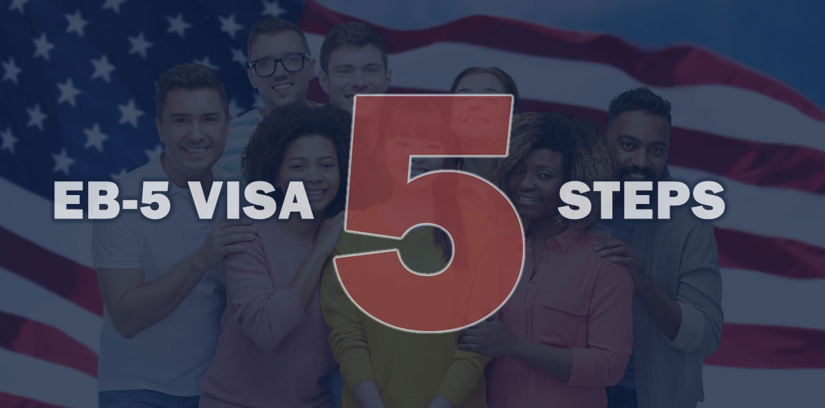 Photo of a diverse group of 6 people with an American flag in the background. Text on the photo says EB-5 Visa 5 Steps.